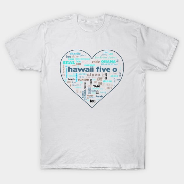 Hawaii Five 0 Movie Quotes 2010 2022 T-Shirt by chancgrantc@gmail.com